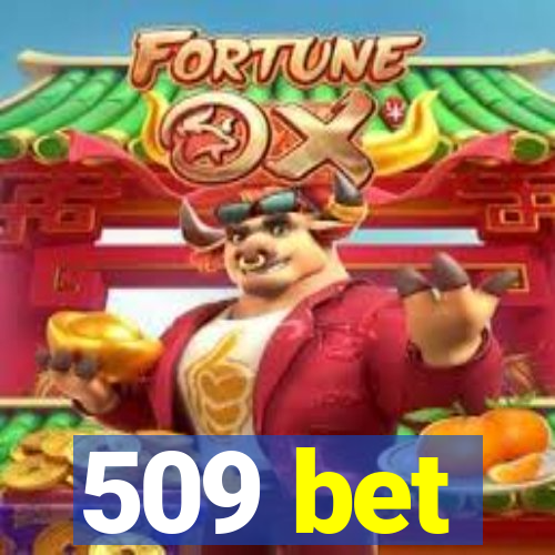 509 bet